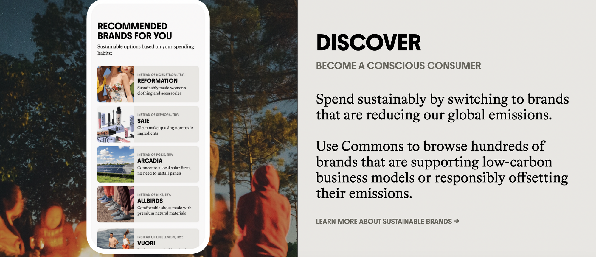 Screenshot of Commons app's recommended Brands, with text that says: Discover, become a conscious consumer. Spend sustainably by switching to brands that are reducing our global emissions. Use Commons to browse hundreds of brands that are supporting low-carbon business models or responsibly offsetting their emissions. Learn more about sustainable brands.