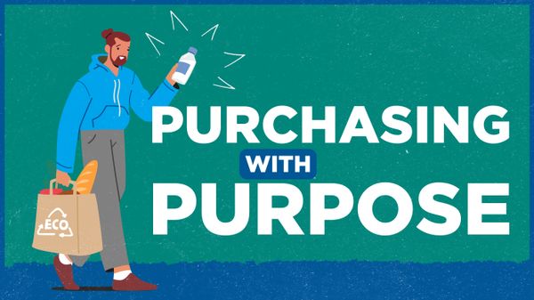 Man holding groceries with text overlaying graphic that says "Purchasing with Purpose"